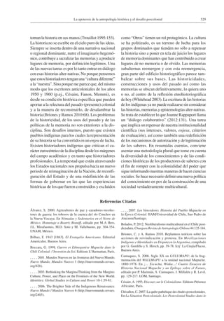 529La apoteosis de la antropología histórica y el desafío poscolonial
toman la historia en sus manos (Trouillot 1995:153)....