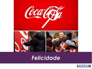 Felicidade
 