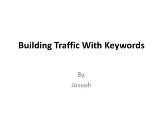 02.building traffic with keywords