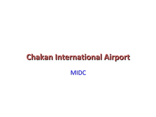 Chakan International Airport MIDC 