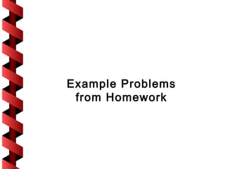 Example Problems
 from Homework
 