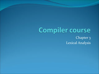 Chapter 3 Lexical Analysis 