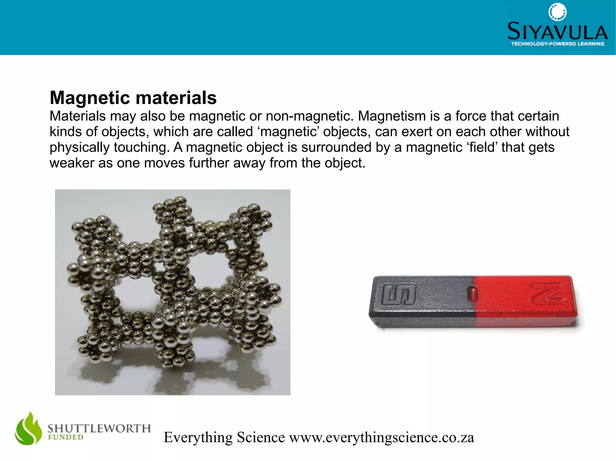 Elements An element is a substance that cannot be broken down into other substances through chemical means. All the elements are found on the periodic table. Each element has its own chemical symbol. Examples are iron (Fe), sulphur (S), calcium (Ca), magnesium (Mg) and fluorine (F). Compounds A compound is a a substance made up of two or more different elements that are joined together in a fixed ratio. Examples of compounds are sodium chloride (NaCl), iron sulphide (FeS), calcium carbonate (CaCO3) and water (H2O). Pure substances 