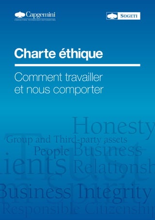 Charte éthique
Comment travailler
et nous comporter
 