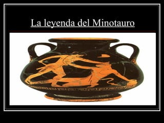 La leyenda del Minotauro 
