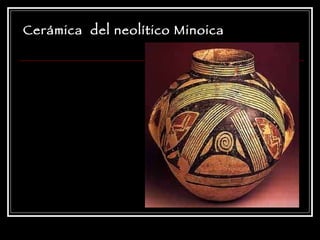 Cerámica  del neolítico Minoica 