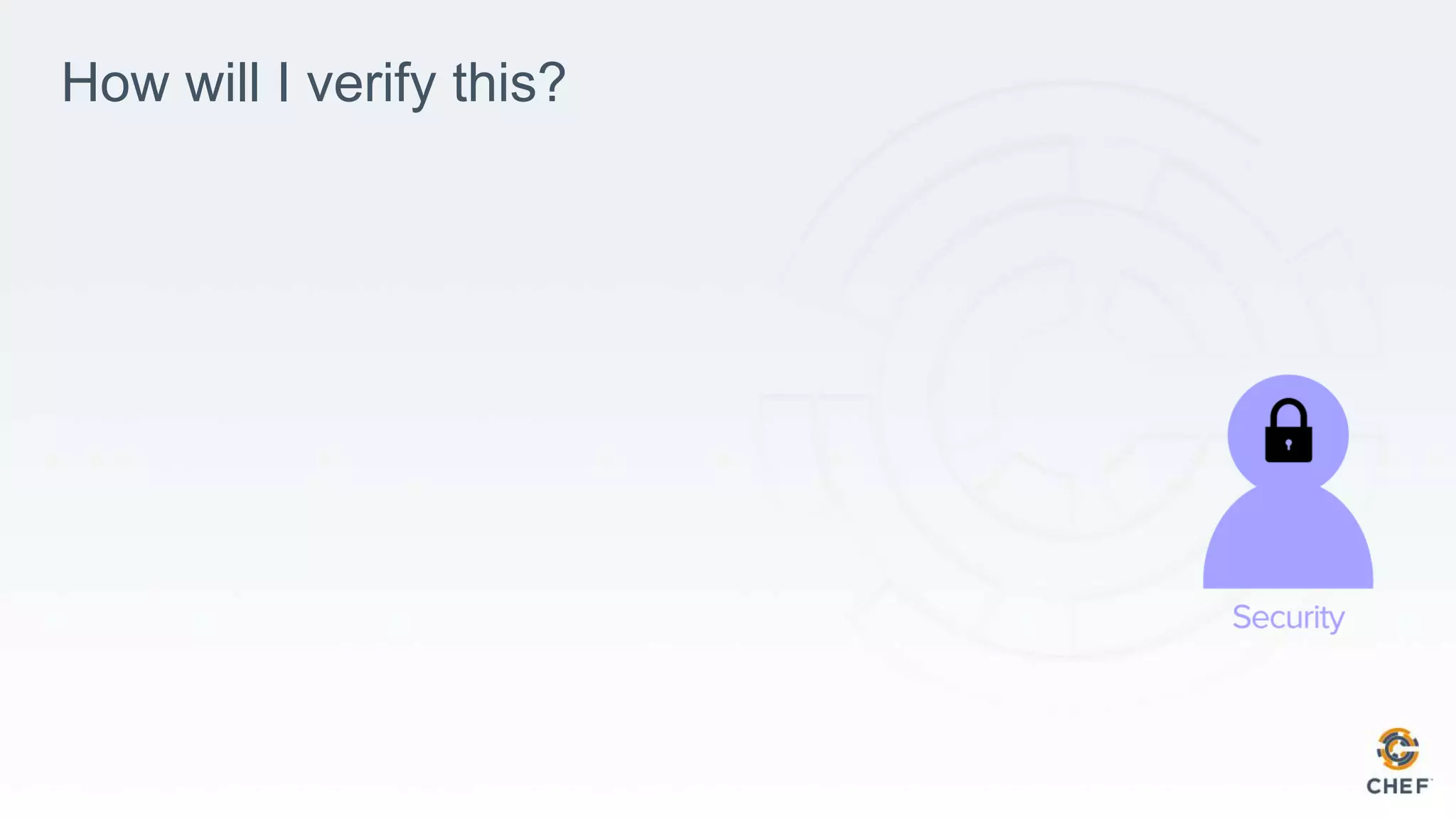 How will I verify this?
 