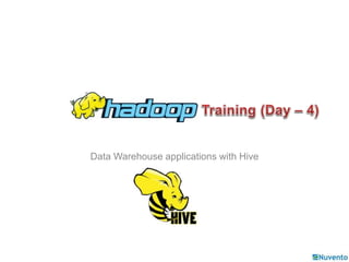 Data Warehouse applications with Hive 
 