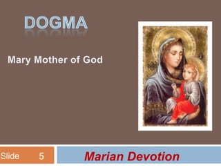 Slide   5   Marian Devotion
 