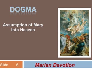 Slide   6   Marian Devotion
 