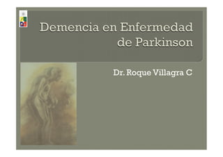 Dr. Roque Villagra C
 