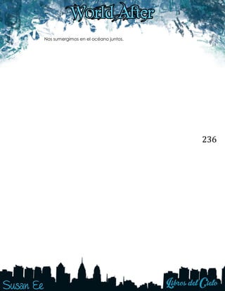236
Nos sumergimos en el océano juntos.
 