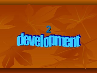 02 Development 02 -development By dr.khalid hammasalh | PPT