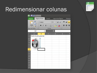 Redimensionar colunas
 