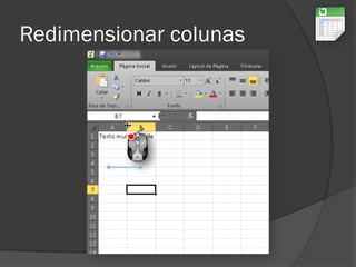 Redimensionar colunas
 