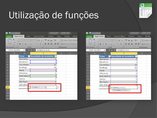 Utilização de funções
 