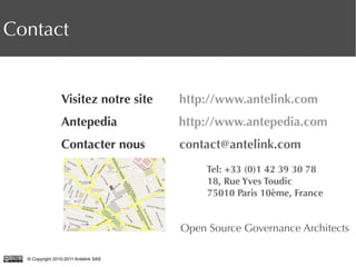 38© Copyright 2010-2011 Antelink SAS
Open Source Governance Architects
Visitez notre site http://www.antelink.com
Antepedi...