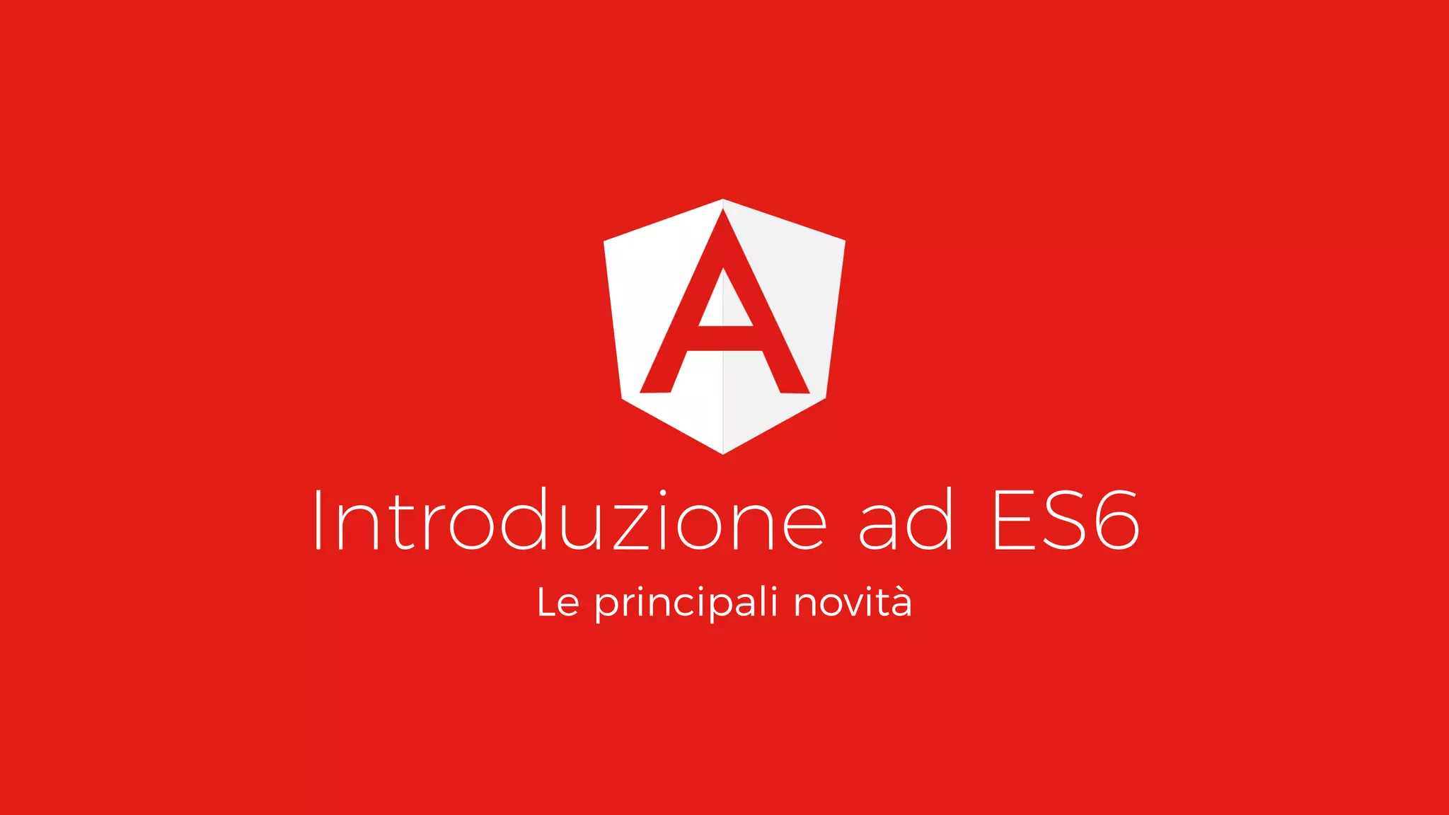 Introduzione ad ES6 Le principali novità 