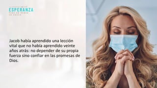 Jacob había aprendido una lección
vital que no había aprendido veinte
años atrás: no depender de su propia
fuerza sino confiar en las promesas de
Dios.
 