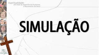 SIMULAÇÃO
 