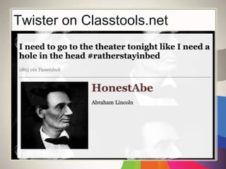 Did you
know?
http://www.classtools.net/twister/
You can make “Fake Tweets” at Classtools.net
 