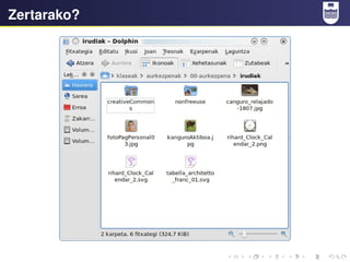 Zertarako?
 