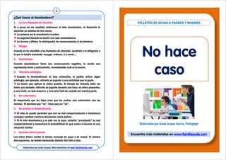 ¿Qué hacer si desobedece?
1. Las tres llamadas de atención.
Si a pesar de las medidas anteriores el niño desobedece, le ll...