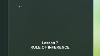 Formal Logic - Lesson 7 - Rules of Inference | PDF
