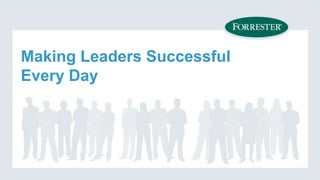 Making Leaders Successful
Every Day

 