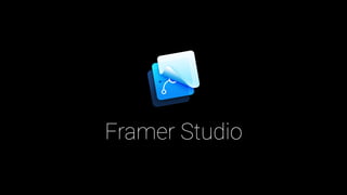 Framer Studio
 