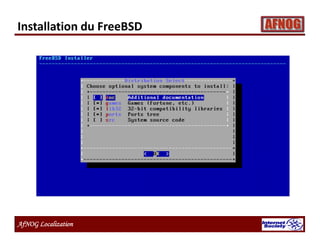 AfNOG Localization
Installation du FreeBSD
 