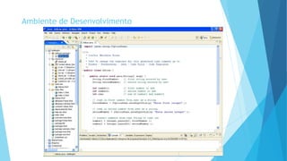 Ambiente de Desenvolvimento
 