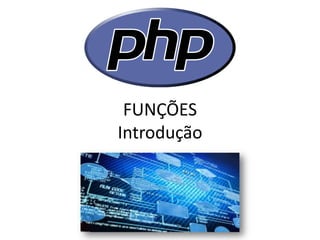 FUNÇÕES Introdução  