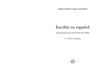 02-Garcia-Negroni-Escribir-en-espanol.pdf