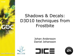 Single-pass Stable Cascaded
Bounding Box Shadow Maps

        (SSCBBSM?!)




       Johan Andersson
 