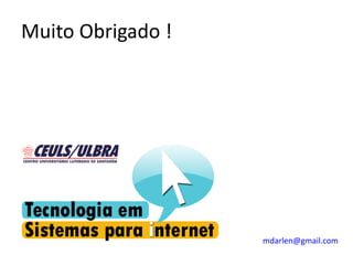 Muito Obrigado !
mdarlen@gmail.com
 