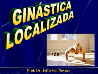 Prof. Dr. Jefferson Novaes
 