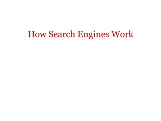 How Search Engines Work 