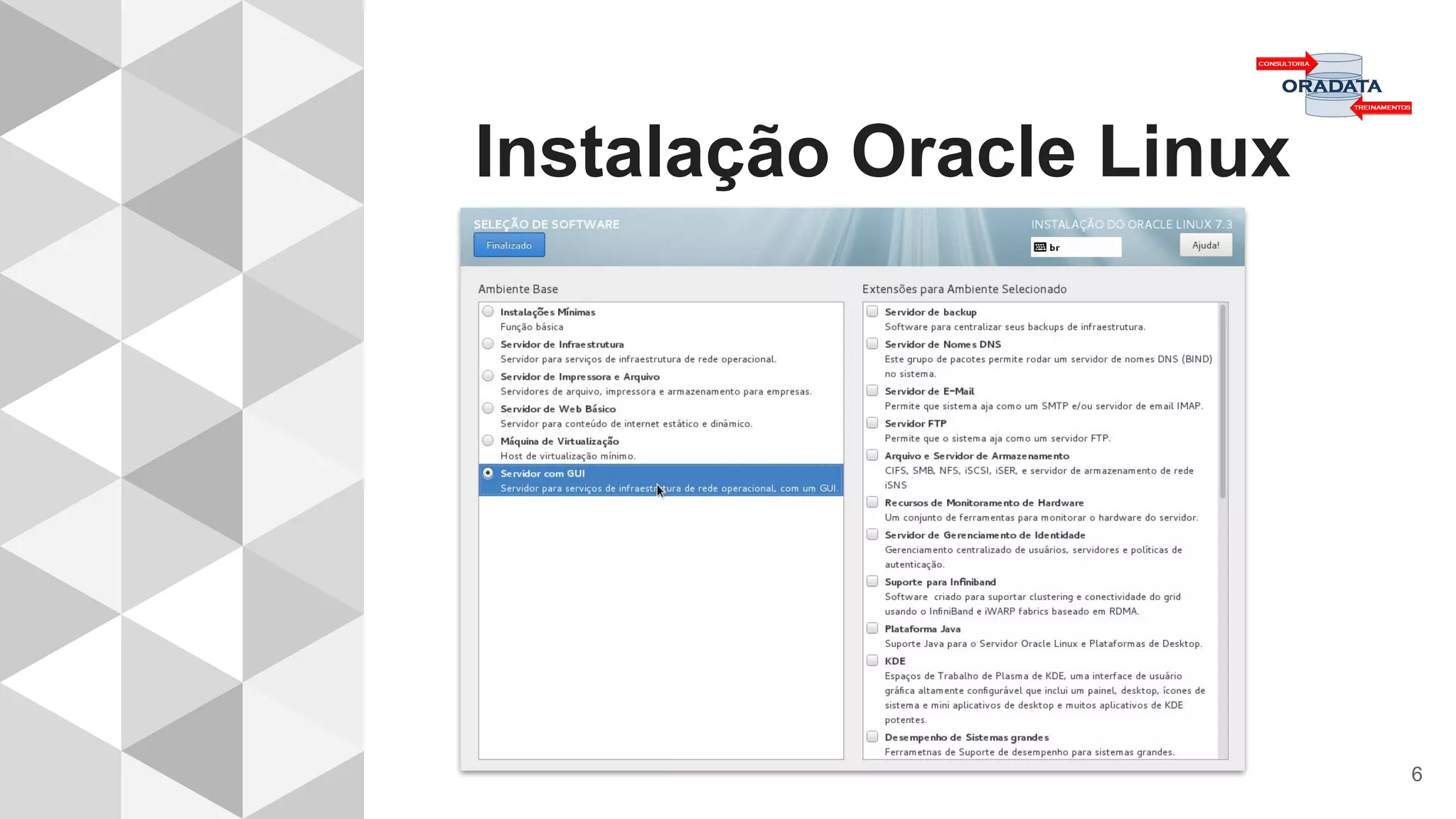 Instalação Oracle Linux
6
 