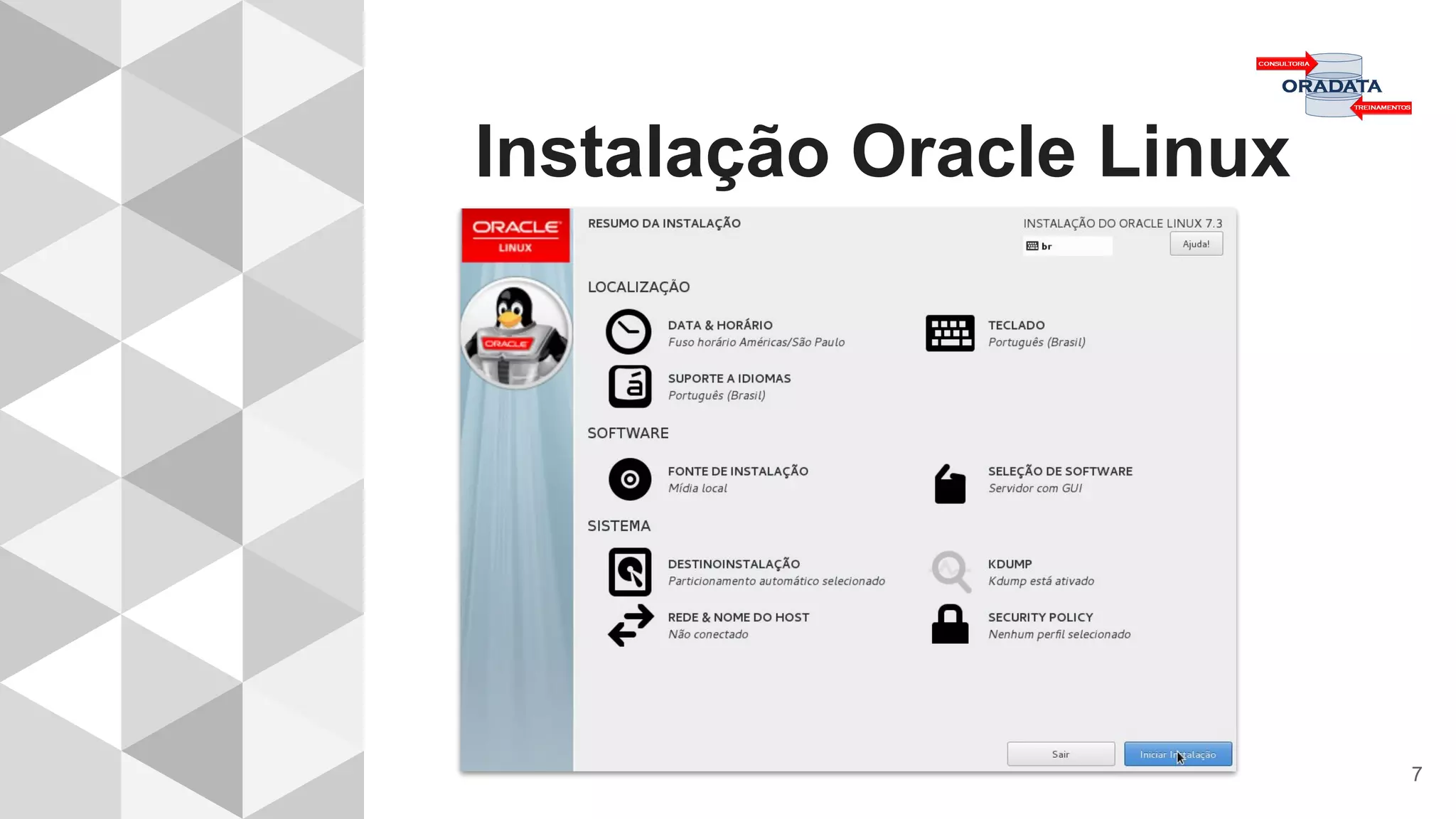 Instalação Oracle Linux
7
 