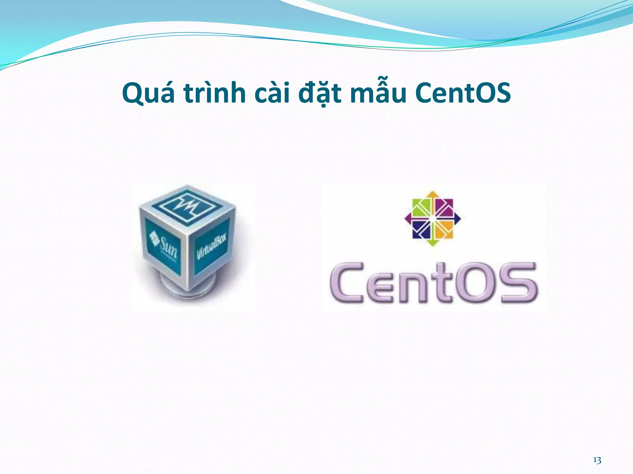 Quá trình cài đặt mẫu CentOS 13 