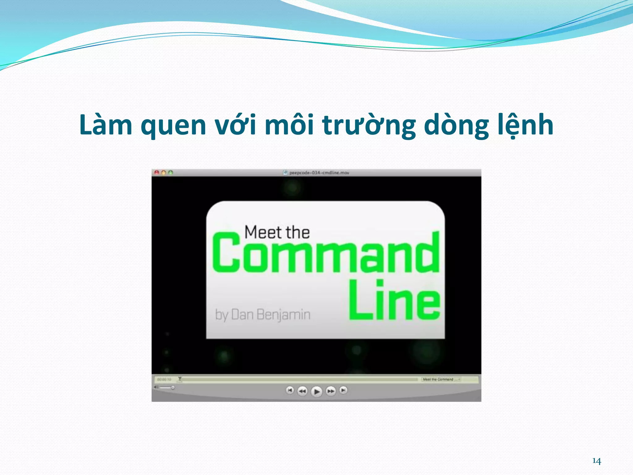 Làm quen với môi trường dòng lệnh 14 