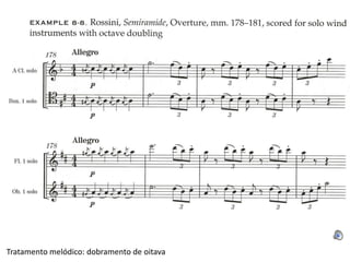 Tratamento melódico: dobramento de oitava
 