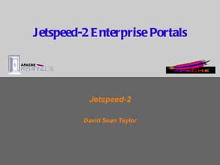[object Object],[object Object],Jetspeed-2 Enterprise Portals 