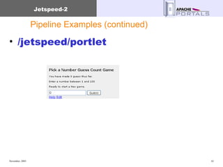 Pipeline Examples (continued) /jetspeed/portlet 