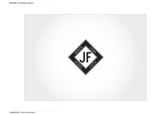 DEVELOPMENT Final Preliminary logo designs




                                                JF


J.F Wilson cycles THD1161 FINAL Major project
 