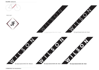 DEVELOPMENT downtube fonts




                                                                                                                                              N
                                                                                              N
  Head Logo -




                                                                                                                                     O
                                                                                    O




                                                                                                                              S
                                                                            S




                                                                                                                        L
                                                                     IL




                                                                                                                    I
                                                                                                             W
                                                                 W
                                                                     ITC Avant Garde Gothic Std - Ex Light              ITC Avant Garde Gothic Std - Book




                                                                                                 N
                                                   N




                                                                                                                                       N
                                                                                      O
                                                O




                                                                                                                               O
                                                                             S
                                      S




                                                                                                                        S
                                                                                                                 L
                                                                      L
                           L




                                                                                                             I
                                                                 I
                   I




                                                                                                             W
                                                                 W
    W




                           ITC Avant Garde Gothic Std - Medium       ITC Avant Garde Gothic Std - Demi           ITC Avant Garde Gothic Std - Bold



J.F Wilson cycles THD1161 FINAL Major project
 