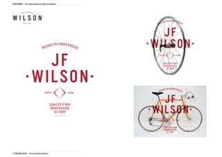 DEVELOPMENT type design and mock ups using stock imagery


                DE I N SH E F F I E LD
          MA




            •
                SINC E - 1948 •




                                                           ESTD   1948




J.F Wilson cycles THD1161 FINAL Major project
 