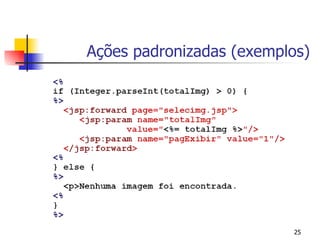 Ações padronizadas (exemplos)




                          25
 