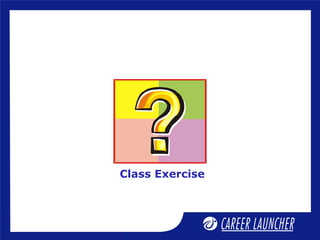 Class Exercise
 